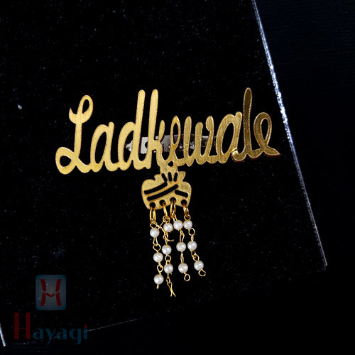 Ladkewale & Ladkiwale Brooch/Badges