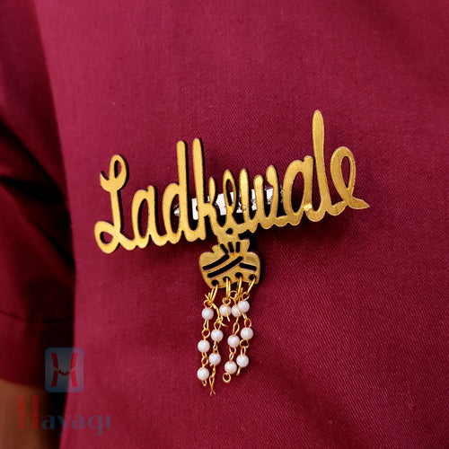 Ladkewale & Ladkiwale Brooch/Badges